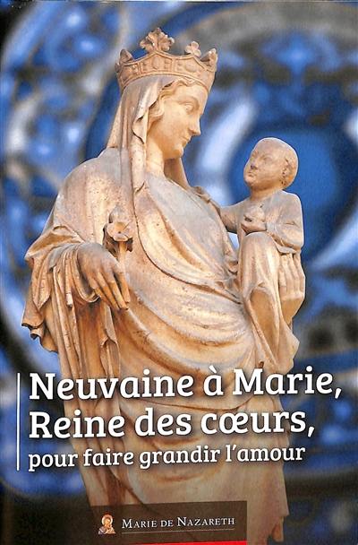 Neuvaine à Marie, reine des coeurs, pour faire grandir l'amour