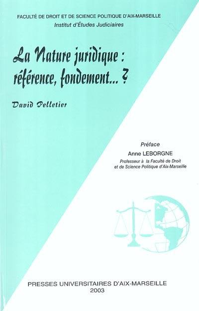 La nature juridique : référence, fondement...?