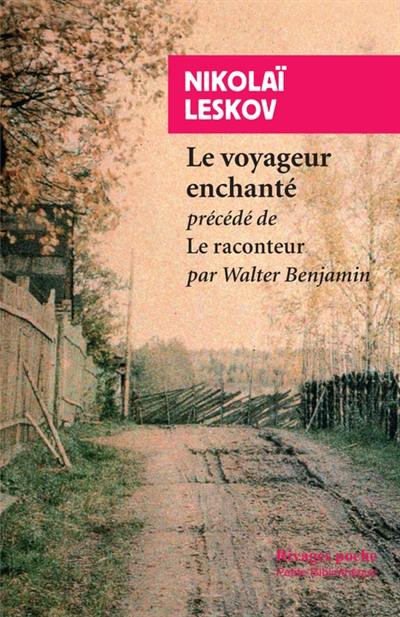 Le voyageur enchanté. Le raconteur