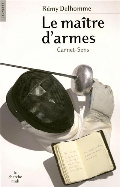 Le maître d'armes : carnet-sens