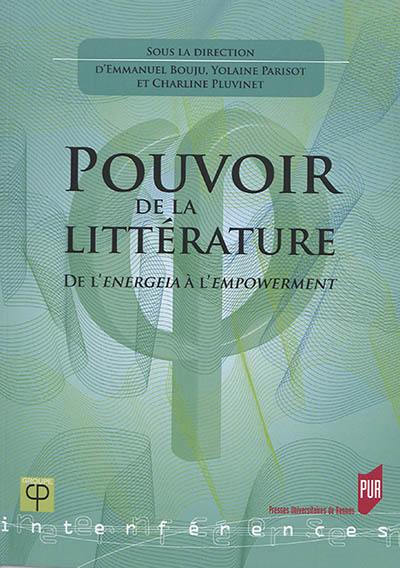 Pouvoir de la littérature : de l'energeia à l'empowerment