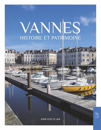 Vannes : histoire et patrimoine