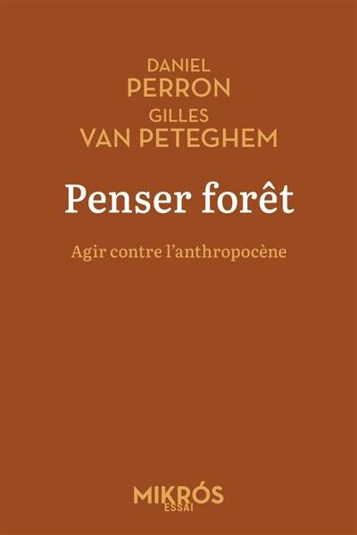 Penser forêt : agir contre l'anthropocène