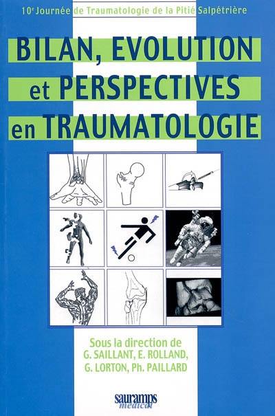 Bilan, évolution et perspectives en traumatologie