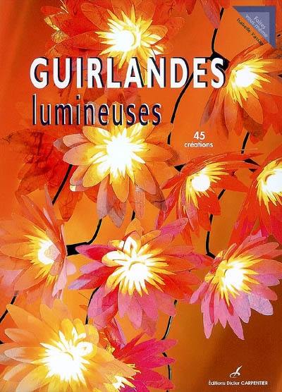 Guirlandes lumineuses : 45 créations