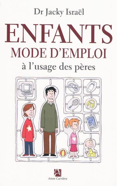 Enfants, mode d'emploi à l'usage des pères