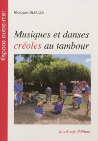 Musiques et danses créoles au tambour