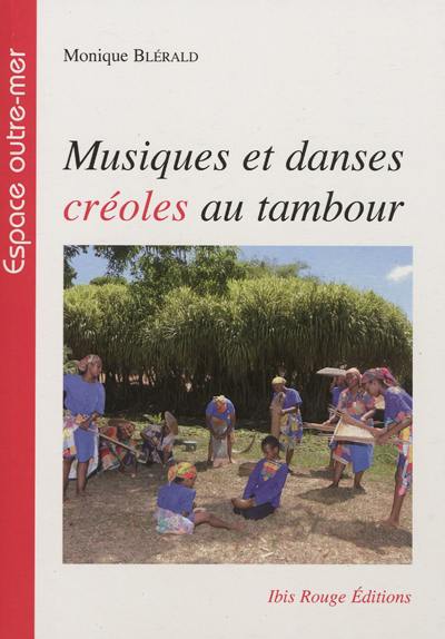 Musiques et danses créoles au tambour