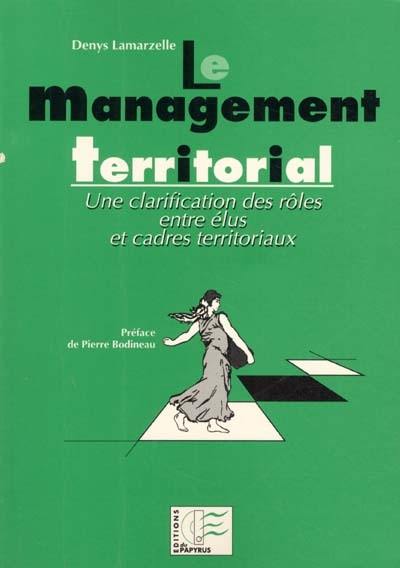 Le management territorial : une clarification des rôles entre élus et cadres territoriaux