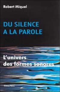 Du silence à la parole : l'univers des formes sonores