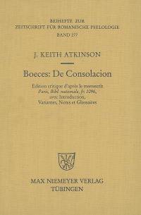 Boeces, De consolacion : édition critique d'après le manuscrit Paris, Bibl. nationale, fr. 1096 : avec introduction, variantes, notes et glossaires