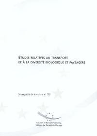 Etudes relatives au transport et à la diversité biologique et paysagère