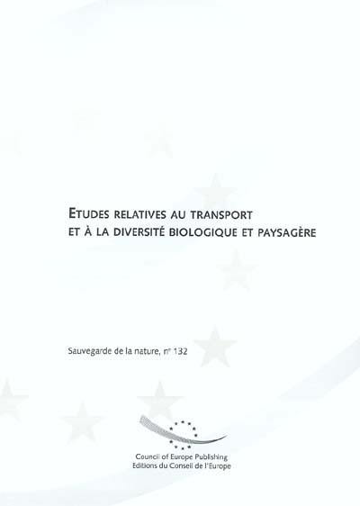 Etudes relatives au transport et à la diversité biologique et paysagère