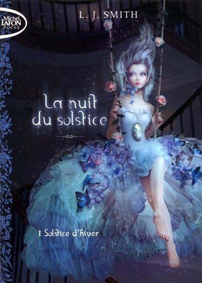 La nuit du solstice. Vol. 1. Solstice d'hiver