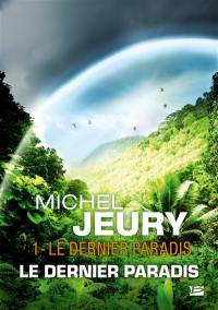 Le dernier paradis. Vol. 1