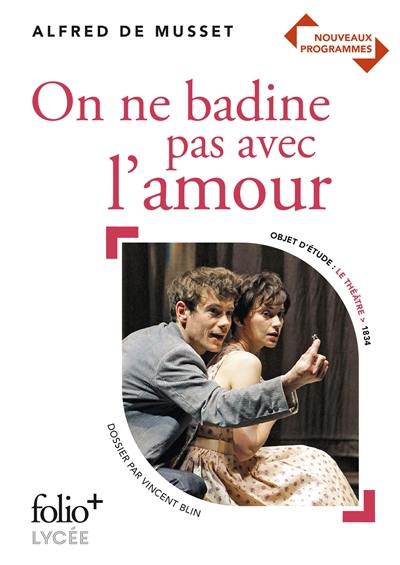 On ne badine pas avec l'amour : nouveaux programmes