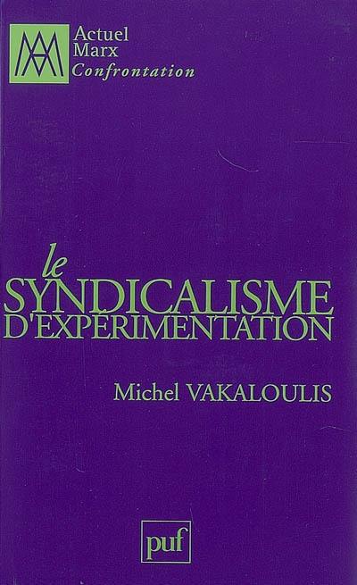 Le syndicalisme d'expérimentation