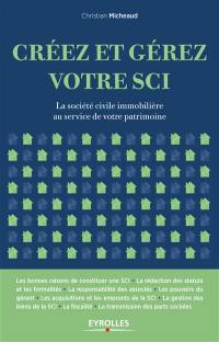 Créez et gérez votre SCI : la société civile immobilière au service de votre patrimoine