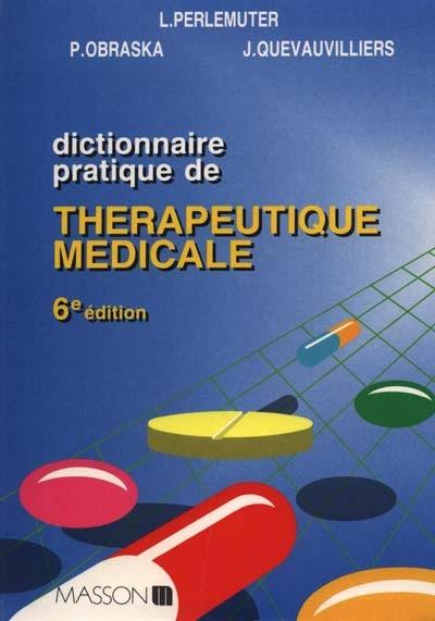 Dictionnaire pratique de thérapeutique médicale