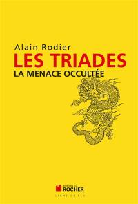 Les triades : la menace occultée