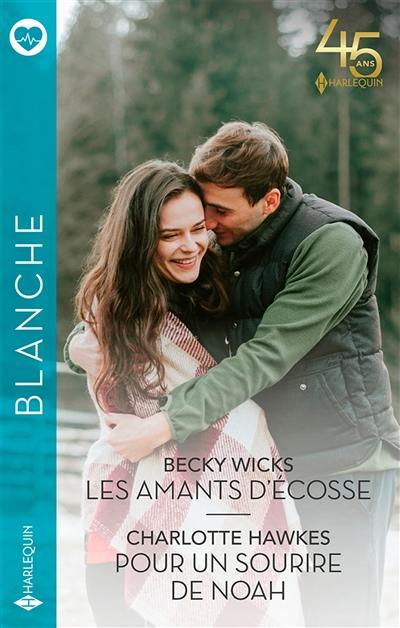 Les amants d'Ecosse. Pour un sourire de Noah