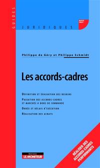 Les accords-cadres : définition et évaluation des besoins, passation des accords-cadres et marchés à bons de commande, durée et délais d'exécution, réalisation des achats