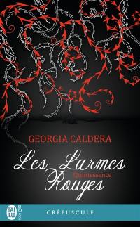 Les larmes rouges. Vol. 3. Quintessence