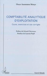 Comptabilité analytique d'exploitation : cours, exercices et cas corrigés