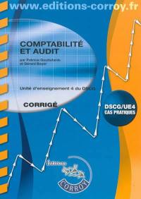 Comptabilité et audit : unité d'enseignement 4 du DSCG, cas pratiques : corrigé