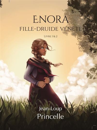 Enora : fille-druide vénète : livre 1 & 2