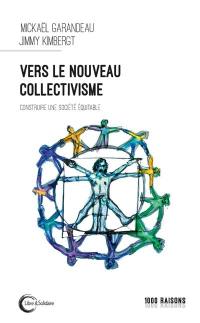 Vers le nouveau collectivisme : pour une société plus équitable