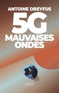 5G : mauvaises ondes