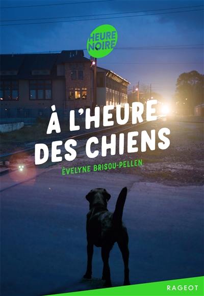 A l'heure des chiens