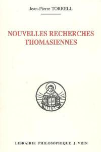 Nouvelles recherches thomasiennes