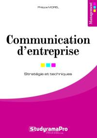 Communication d'entreprise : stratégie et techniques