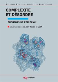 Complexité et désordre : éléments de réflexions