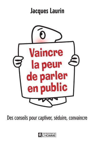 Vaincre la peur de parler en public : des conseils pour captiver, séduire, convaincre