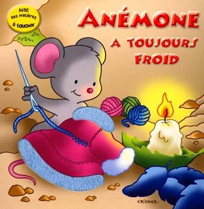 Anémone a toujours froid