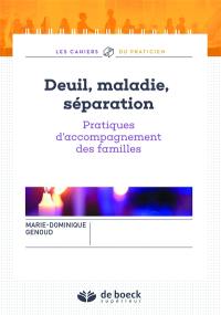 Deuil, maladie, séparation : pratiques d'accompagnement des familles