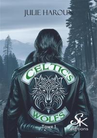 Celtic's wolfs. Vol. 1. La douleur du passé