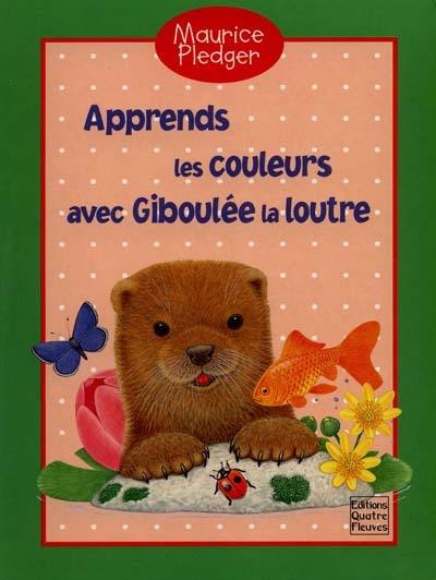 Apprends les couleurs avec Giboulée la loutre