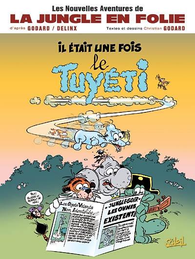 Les nouvelles aventures de la jungle en folie. Vol. 1. Il était une fois le tuyeti