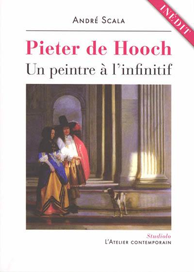 Pieter de Hooch : un peintre à l'infinitif