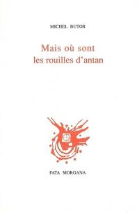 Mais où sont les rouilles d'antan