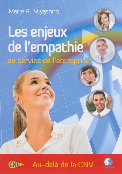 Les enjeux de l'empathie au service de l'entreprise : au-delà de la CNV