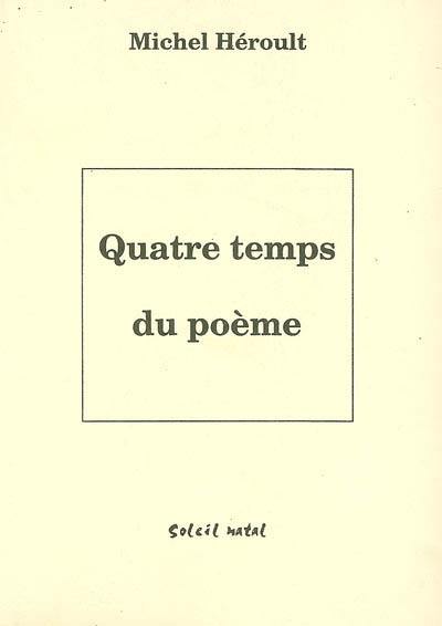 Quatre temps du poème