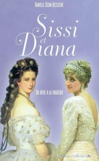 Sissi-Diana : du rêve à la tragédie