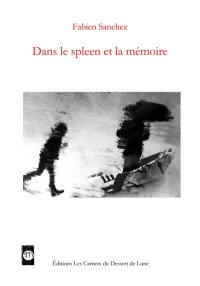 Dans le spleen et la mémoire