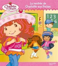 La rentrée de Charlotte aux fraises