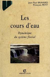 Les cours d'eau : dynamique du système fluvial